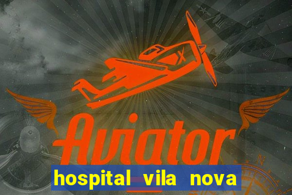 hospital vila nova porto alegre horario de visita